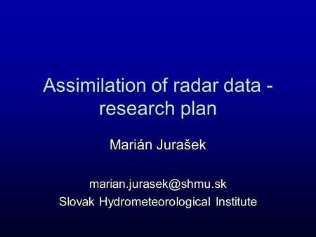 Assimilation of radar data - research plan