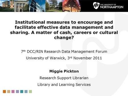 Institutional measures to encourage and facilitate effective data management and sharing. A matter of cash, careers or cultural change? 7th DCC/RIN Research.