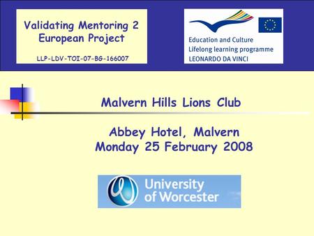 Validating Mentoring 2 European Project LLP-LDV-TOI-07-BG