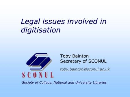 Legal issues involved in digitisation