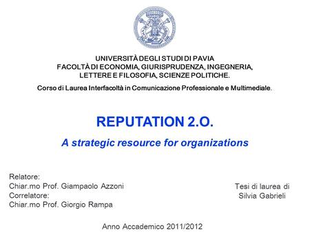 REPUTATION 2.O. A strategic resource for organizations Relatore: