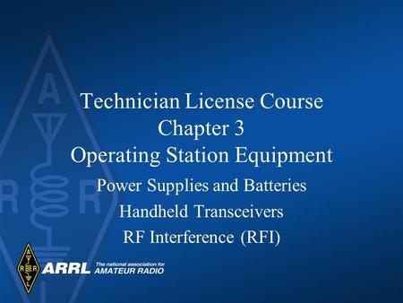 Technician License Course Chapter 3 Operating Station Equipment