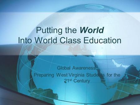 Putting the World Into World Class Education