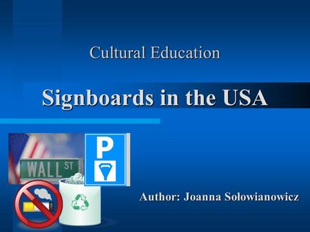 Cultural Education Signboards in the USA