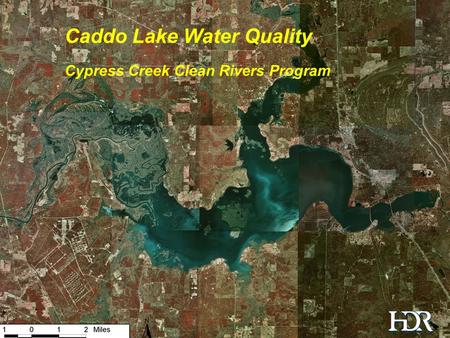 Water Quality in the Caddo Lake Watershed Caddo Lake Water Quality Cypress Creek Clean Rivers Program.