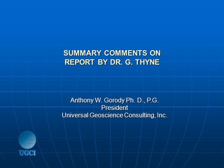 SUMMARY COMMENTS ON REPORT BY DR. G. THYNE