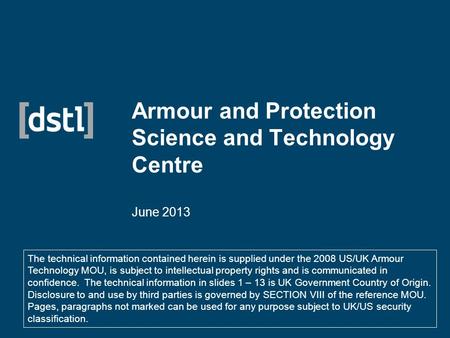 Armour and Protection Science and Technology Centre June 2013