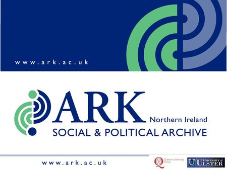 ARK is a resource dedicated to making social and political information on Northern Ireland available to all.