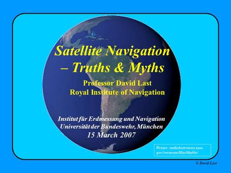 Satellite Navigation – Truths & Myths