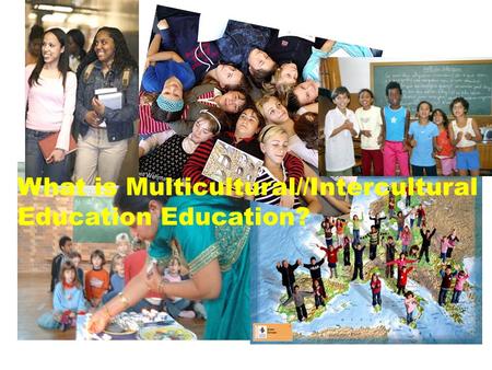 What is Multicultural//Intercultural
