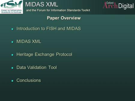 Paper Overview Introduction to FISH and MIDAS MIDAS XML