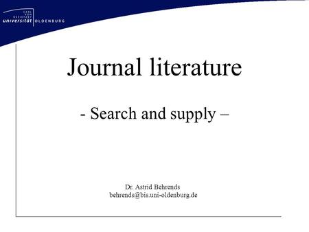 Journal literature - Search and supply – Dr. Astrid Behrends