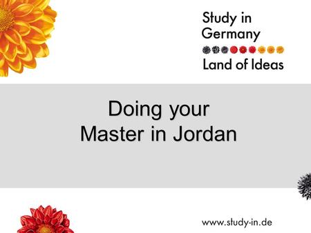 Doing your Master in Jordan. Title of Presentation | Seite 2 1.faculty-building (to be confirmed by your university) 2.Scholarship of excellence (average.