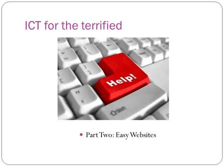 ICT for the terrified Part Two: Easy Websites. Quizlet.