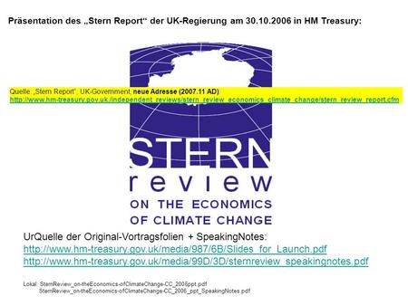 Präsentation des Stern Report der UK-Regierung am 30.10.2006 in HM Treasury: UrQuelle der Original-Vortragsfolien + SpeakingNotes: