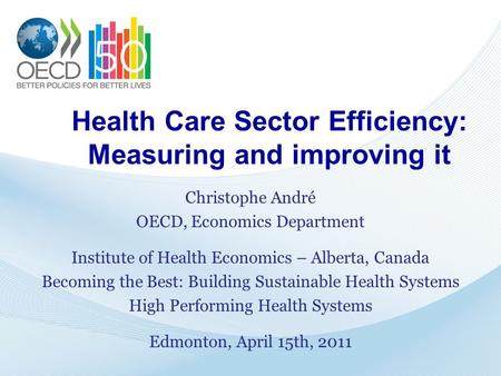 Health Care Sector Efficiency: Measuring and improving it