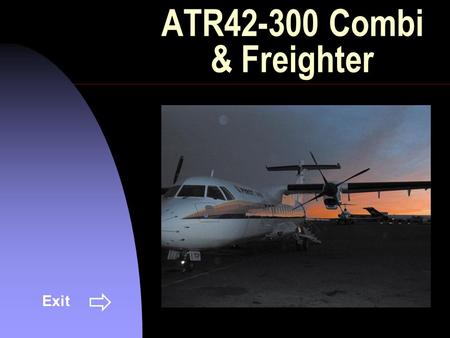 ATR42-300 Combi & Freighter  Exit.