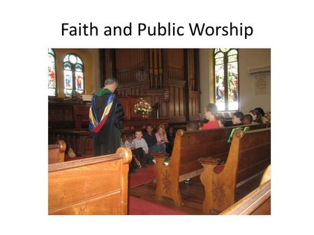 Faith and Public Worship