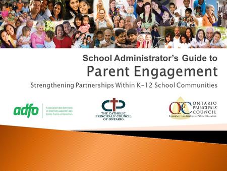 Strengthening Partnerships Within K-12 School Communities School Administrators Guide to.