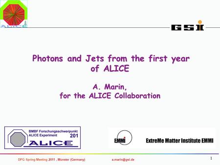 Photons and Jets from the first year of ALICE A