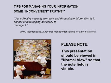 TIPS FOR MANAGING YOUR INFORMATION: