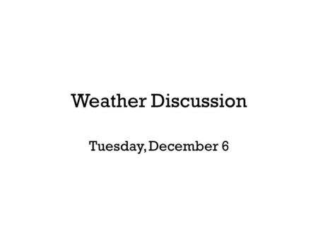 Weather Discussion Tuesday, December 6. Powerful Santa Ana Winds on December 1 (NAM Model)