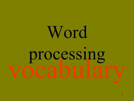 Word processing vocabulary.
