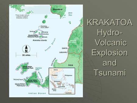 KRAKATOA Hydro- Volcanic Explosion and Tsunami