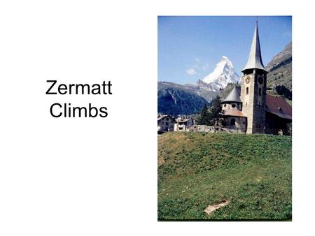 Zermatt Climbs.