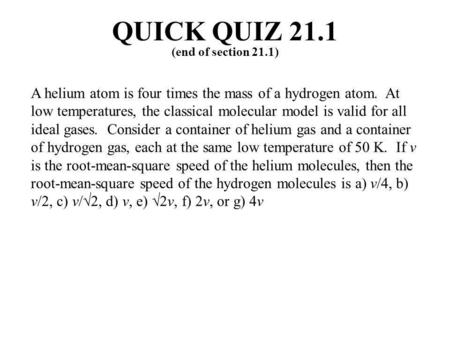 QUICK QUIZ 21.1 (end of section 21.1)
