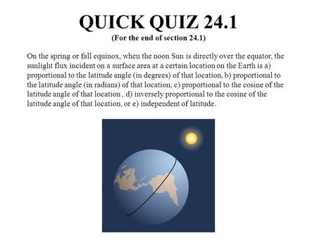 QUICK QUIZ 24.1 (For the end of section 24.1)