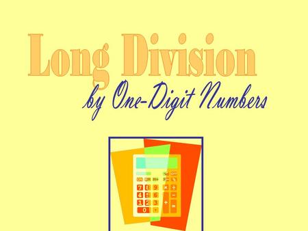 Long Division by One-Digit Numbers.