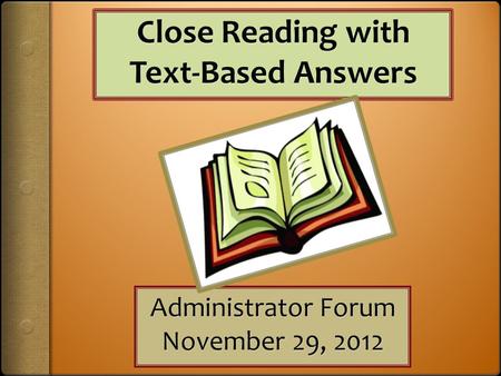 Close Reading with Text-Based Answers