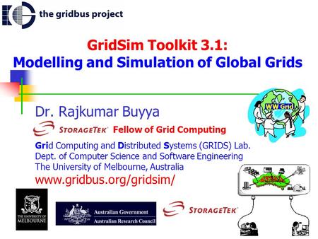 GridSim Toolkit 3.1: Modelling and Simulation of Global Grids