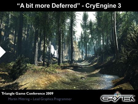 “A bit more Deferred” - CryEngine 3