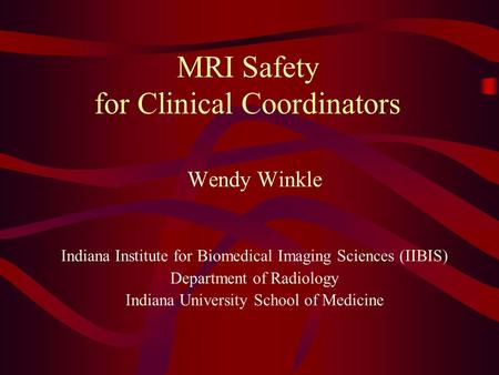 MRI Safety for Clinical Coordinators