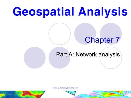 Www.spatialanalysisonline.com Chapter 7 Part A: Network analysis.