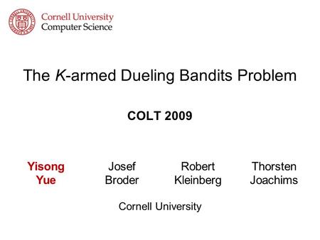 The K-armed Dueling Bandits Problem