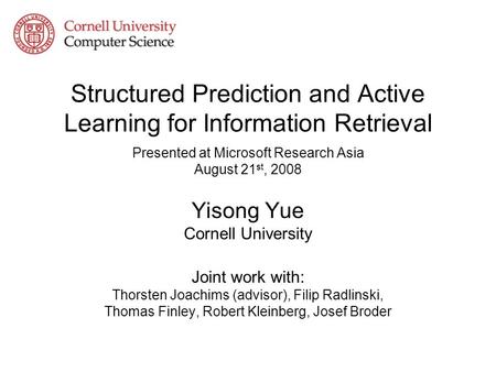 Structured Prediction and Active Learning for Information Retrieval