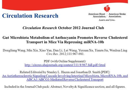 Circulation Research October 2012 Journal Club Gut Microbiota Metabolism of Anthocyanin Promotes Reverse Cholesterol Transport in Mice Via Repressing miRNA-10b.