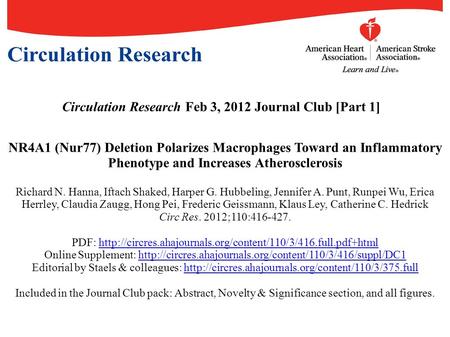 Circulation Research Feb 3, 2012 Journal Club [Part 1] NR4A1 (Nur77) Deletion Polarizes Macrophages Toward an Inflammatory Phenotype and Increases Atherosclerosis.