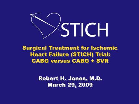Surgical Treatment for Ischemic Heart Failure (STICH) Trial: