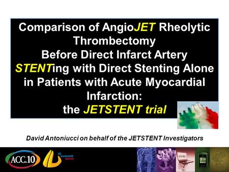 Comparison of AngioJET Rheolytic Thrombectomy Before Direct Infarct Artery STENTing with Direct Stenting Alone in Patients with Acute Myocardial Infarction: