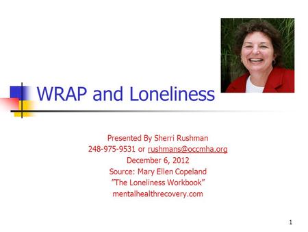 WRAP and Loneliness Presented By Sherri Rushman