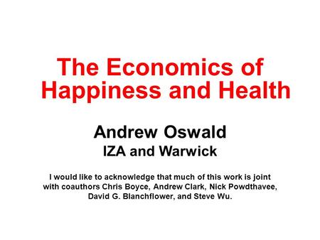 The Economics of Happiness and Health