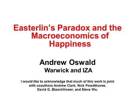 Easterlin’s Paradox and the Macroeconomics of Happiness