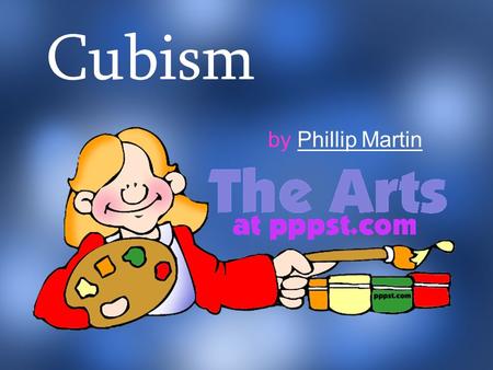 Cubism by Phillip Martin.