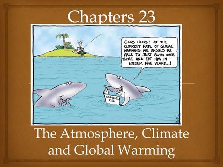The Atmosphere, Climate and Global Warming