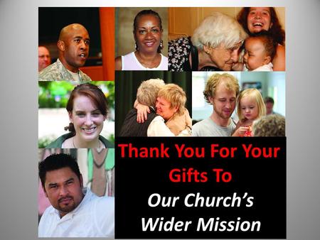 Thank You For Your Gifts To Our Churchs Wider Mission.