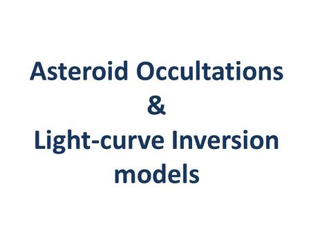 Asteroid Occultations & Light-curve Inversion models